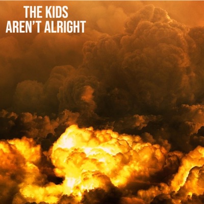 The Kids Aren't Alright (feat. Allie) - Single