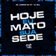 Hoje Eu Mato Sua Sede Single