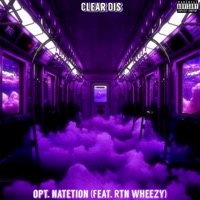 Clear Dis (Opt.Natetion Remix) - Single - RTN WHEEZY