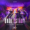 Onde Estão? (Ao Vivo) - Single