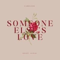 Someone Else's Love (feat. Luna) - Single - Careless