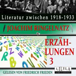 Erzählungen 3 (Das schlagende Wetter, Nervosipobel, Diplingens Abwesenheit, Vom Baumzapf, Abseits der Geographie, Eheren und Holzeren, Vom Zwiebelzahl.)