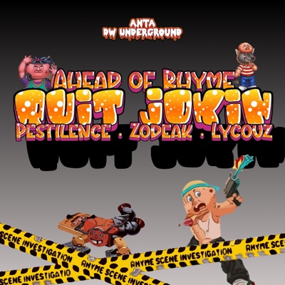 Quit Jokin (feat. Pestilence, Zodeak & Lycouz) - Single