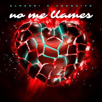 NO ME LLAMES (feat. JHONCITO) - Single