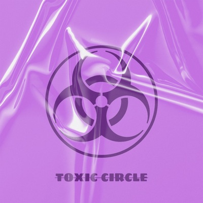 TOXIC CIRCLE - Single