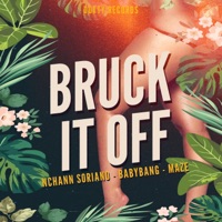 Bruck it off (feat. Deejaymaze) - Single - Babybang & NChann Soriano