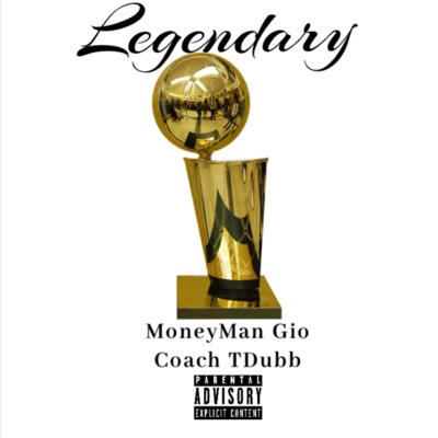 Legendary (feat. Coach TDubb) - Single