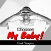 My Baby (feat. Choosen) - Single