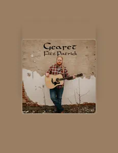 Gearet FitzPatrickを聴いたり、ミュージックビデオを鑑賞したり、経歴やツアー日程などを確認したりしましょう！