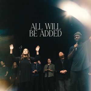 All Will Be Added (feat. Temitope)