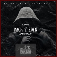 Back 2 Eden Freestyle - Single - K. Cartel