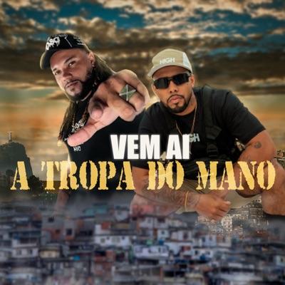 Vem Ai a Tropa do Mano - Single