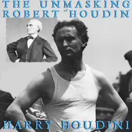 The Unmasking of Robert-Houdin (Unabridged)