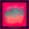 Down by the River - Single