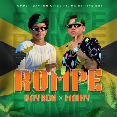 ROMPE (feat. bayron grice) - Single