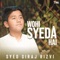 Wohi Syeda Hai - Syed Siraj Rizvi lyrics