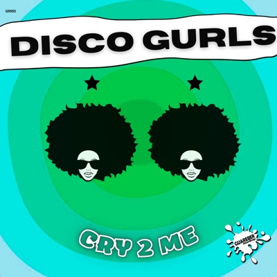 Disco Gurls - Cry 2 Me (Extended Mix)