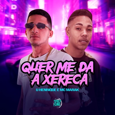 Quer Me da a Xereca - Single