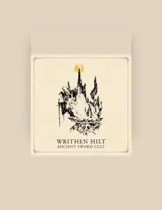 聆聽 Writhen Hilt、觀看音樂影片、閱讀小傳、查看巡演日期等！