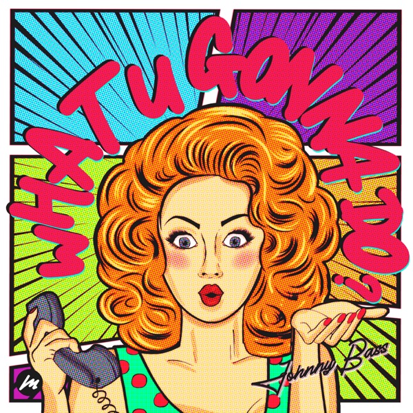 What U Gonna Do ? - Single