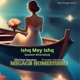 Ishq mey Ishq feat Marriam Zeeshan Single