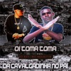 Oi Toma Toma - Da Cavalgadinha no Pai (Remix) - Single