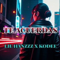 Te Acuerdas (feat. Kodee) - Single - LIL HANZZZ