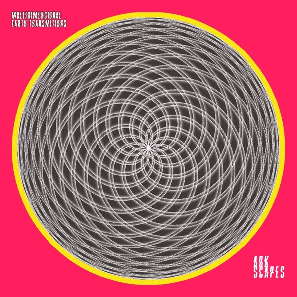 ARK005 / Multidimensional Earth Transmissions