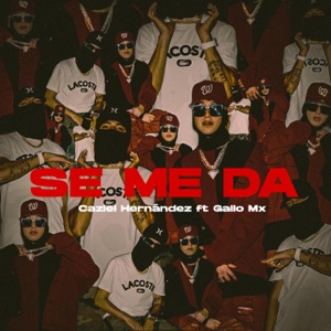 SE ME DA (feat. Gallomx)