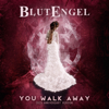 You Walk Away (2K23 Anniversary Version) - Blutengel