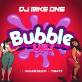 Bubble Up ! (feat. Vegedream & T.Matt) artwork