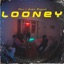Looney - Single