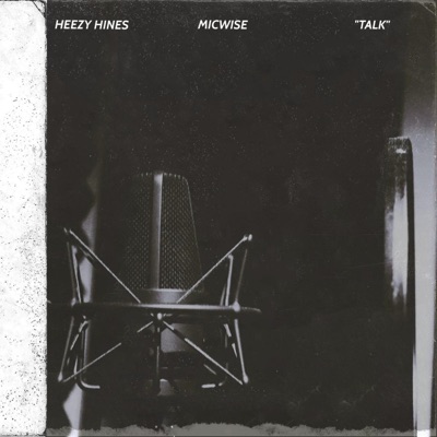 Talk (feat. Heezy Hines) - Single