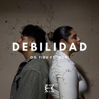 DEBILIDAD (feat. DVNI) - Single - OG TIBU