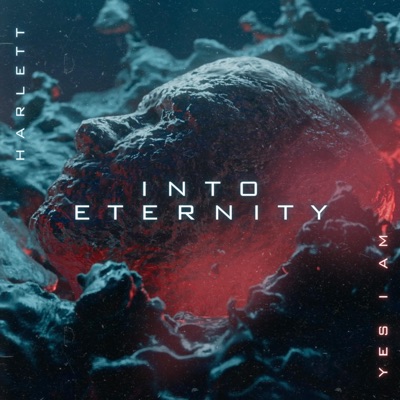 Into Eternity (feat. Yes I Am) - Single