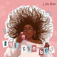 Bye Bye Boo - Single - Lola Ade