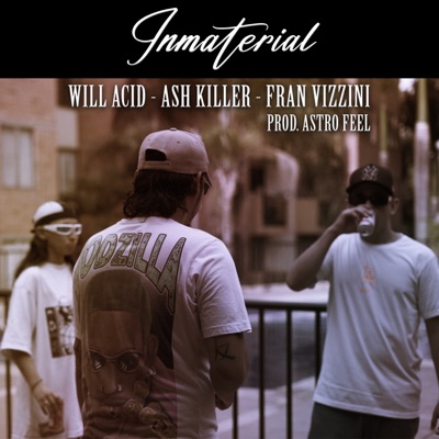 Inmaterial (feat. Fran Vizzini & Ash Killer) - Single