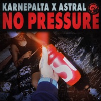 No Pressure - Single - Karne Palta & Astral