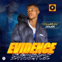 Evidence - Single - HollarJay Nana