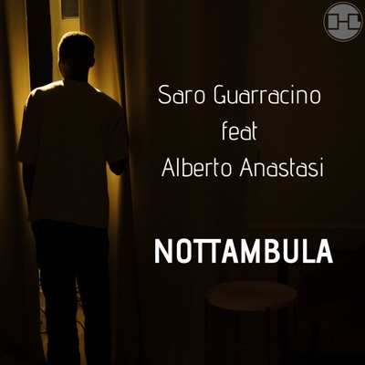 Nottambula - Saro Guarracino, Alberto Anastasi