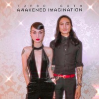 Awakened Imagination - Turbo Goth
