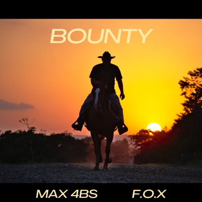 Bounty (feat. F.O.X & Max 4bs) - Single