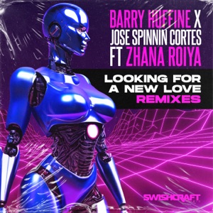 Looking For A New Love (Remixes) [feat. Zhana Roiya]
