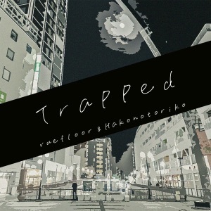 Trapped