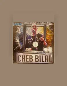 收听 Cheb Bilal、观看音乐视频、阅读小传、查看巡演日期等 ！
