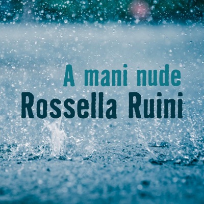 A mani nude (feat. Rossella Ruini) - Single