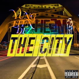 The city (feat. Heemi) Yung Eff'n Dez