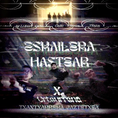 Eskailera Hastear (Txantxarreka Gaztetxea X.urteurrena) (feat. Ttaka) - Single