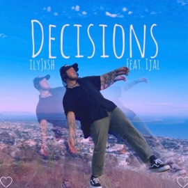 Decisions (feat. Ijal) ilyjxsh
