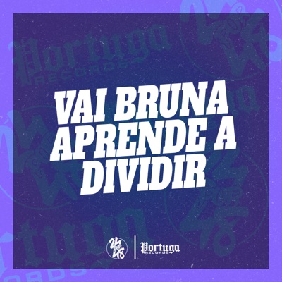 Vai Bruna Aprende a Dividir - Single
